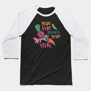 Your Vibe Attracts Your Tribe Baseball T-Shirt